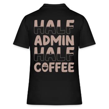 Half admin half coffee - Women's Polo Shirt - black - Back - Ailine (174cm)