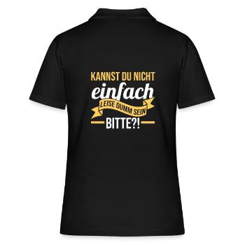 Kannst Du Nicht Einfach Leise Dumm Sein - Frauen Polo Shirt - Schwarz - Hinten - Ailine (174cm)