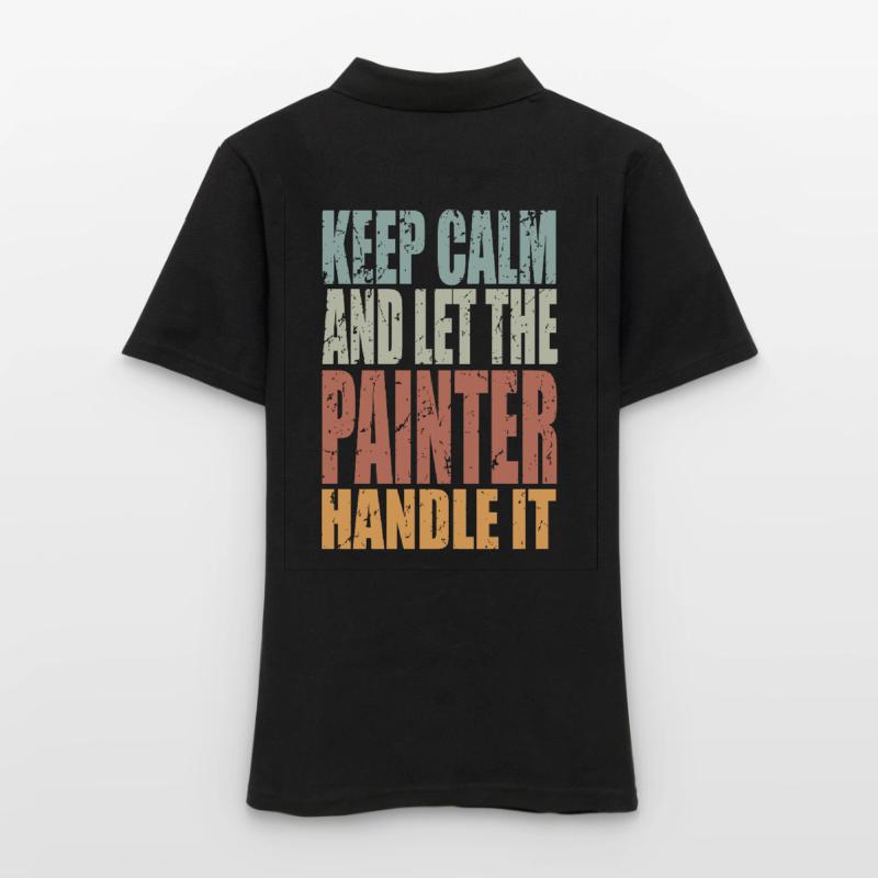 Keep Calm Painter Saying Painter Gift Women's Polo Shirt