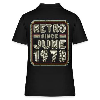 Geburtstag Juni 1973 Retro Geschenk - Frauen Polo Shirt - Schwarz - Hinten - Ailine (174cm)