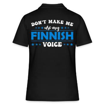 Don't force me to use my Finnish voice - Women's Polo Shirt - black - Back - Ailine (174cm)