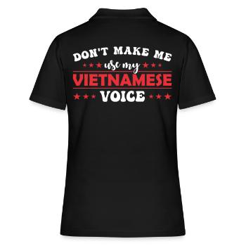 Zwinge Mich Nicht, Meine Vietnamesische Stimme Zu - Frauen Polo Shirt - Schwarz - Hinten - Ailine (174cm)