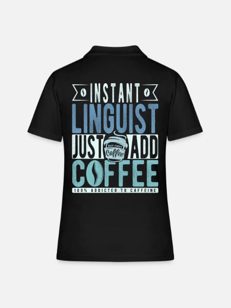 Instant Linguist Just Add Coffee - Women's Polo Shirt - black