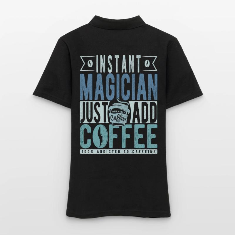 Magicien instantané Il suffit d’ajouter du café Polo Femme
