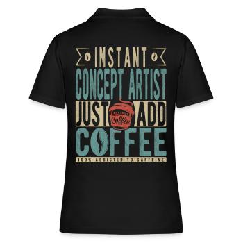 Instant-Konzeptkünstler Fügen Sie einfach Kaffee hinzu - Frauen Polo Shirt - Schwarz - Hinten - Ailine (174cm)