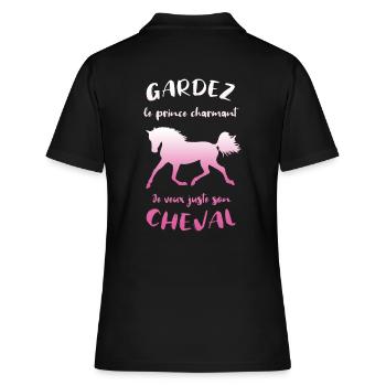 Gardez le prince charmant je veux son cheval - Frauen Polo Shirt - Schwarz - Hinten - Ailine (174cm)