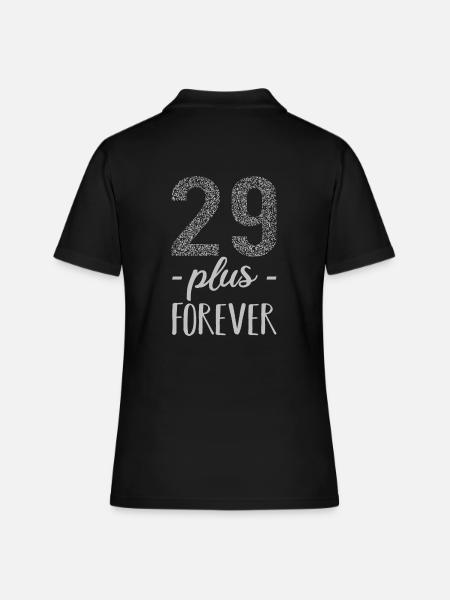 Lustige Geburtstagssprüche - 29 plus + forever - Frauen Polo Shirt - Schwarz