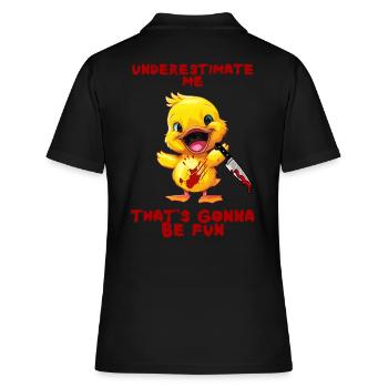 Duck with Knife Unterschätze Mich Lustig Gruselig - Frauen Polo Shirt - Schwarz - Hinten - Ailine (174cm)