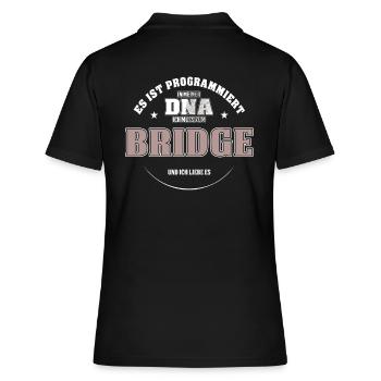 Es ist in meiner DNA ich muss zum BRIDGE - Frauen Polo Shirt - Schwarz - Hinten - Ailine (174cm)