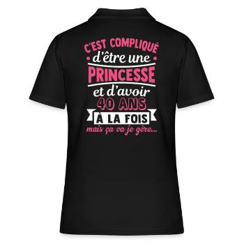 Princesse et 40 ans cadeau anniversaire humour - Polo Femme - noir - Dos - Ailine (174cm)