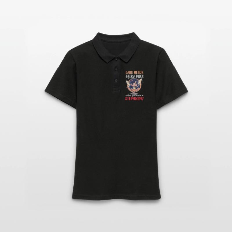 Muttertag Stiefmutter Wenn du eine Stiefmutter hast Frauen Polo Shirt