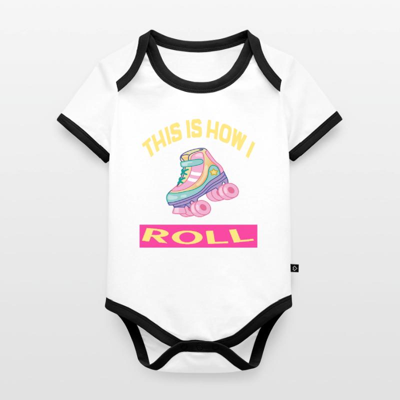 This i how I roll Rollerskates Rollerskating Baby Bio-Kurzarm-Kontrastbody