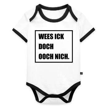 Wees Ick doch Ooch nich - Berlinern Lustig - Baby Bio-Kurzarm-Kontrastbody - Weiß/Schwarz  - Vorne
