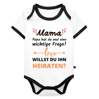 Mama willst du Papa heiraten Heiratsantrag - Baby Bio-Kurzarm-Kontrastbody - Weiß/Schwarz  - Vorne