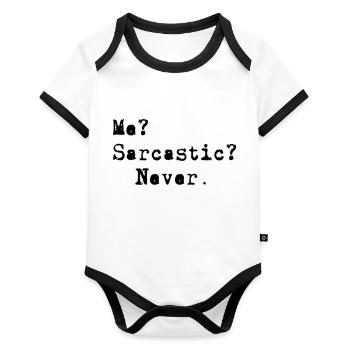Me? Sarcastic? - Never. - Organic Baby Contrasting Bodysuit - white/black  - Front