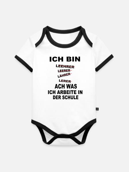 Ich bin Lehrer - Baby Bio-Kurzarm-Kontrastbody - Weiß/Schwarz