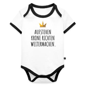 Get up, straighten your crown, keep going. - Organic Baby Contrasting Bodysuit - white/black  - Front