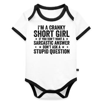 I'm A Cranky Short Girl If You Don't Want a Funny - Body Bébé bio contrasté manches courtes - blanc/noir  - Devant