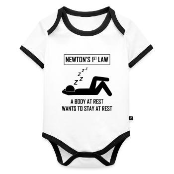Science Humor Funny Saying Newton's 1st Law - Organic Baby Contrasting Bodysuit - white/black  - Front