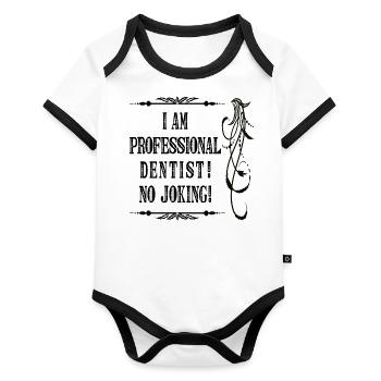 Je suis dentiste professionnel sans blague - Police noire - Body Bébé bio contrasté manches courtes - blanc/noir  - Devant