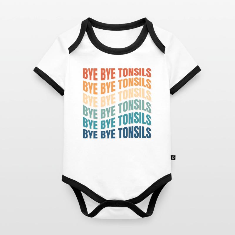Bye Bye Tonsils Retro Mandelentzündung Geschenk Baby Bio-Kurzarm-Kontrastbody