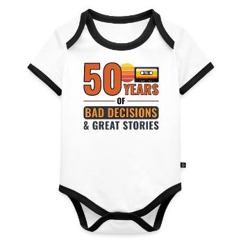 50 Years Bad Decisions Great Stories Funny - Organic Baby Contrasting Bodysuit - white/black  - Front
