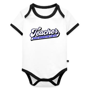 Enseignant Enseignant Super-héros | Les couleurs peuvent être modifiées - Body Bébé bio contrasté manches courtes - blanc/noir  - Devant