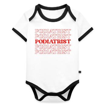 Podiatrist Foot Doctor Chiropodist Foot - Organic Baby Contrasting Bodysuit - white/black  - Front