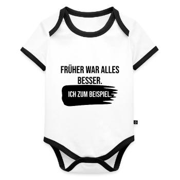 Früher war alles besser. Ich zum beispiel - Baby Bio-Kurzarm-Kontrastbody - Weiß/Schwarz  - Vorne