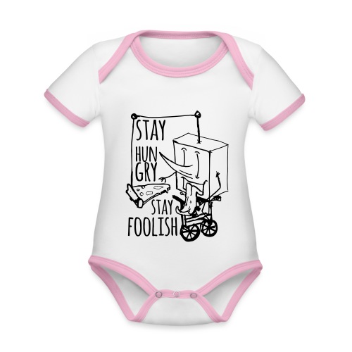 stay hungry stay foolish - Organic Baby Contrasting Bodysuit