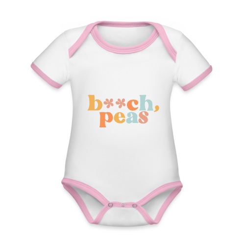 B**ch, Peas - Body da neonato a manica corta, ecologico e in contrasto cromatico