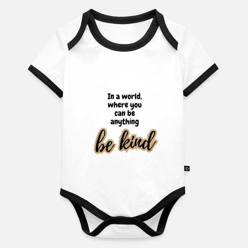 be kind POSITIVE ATTITUDE MINDSET Motivation Organic Baby Contrasting Bodysuit