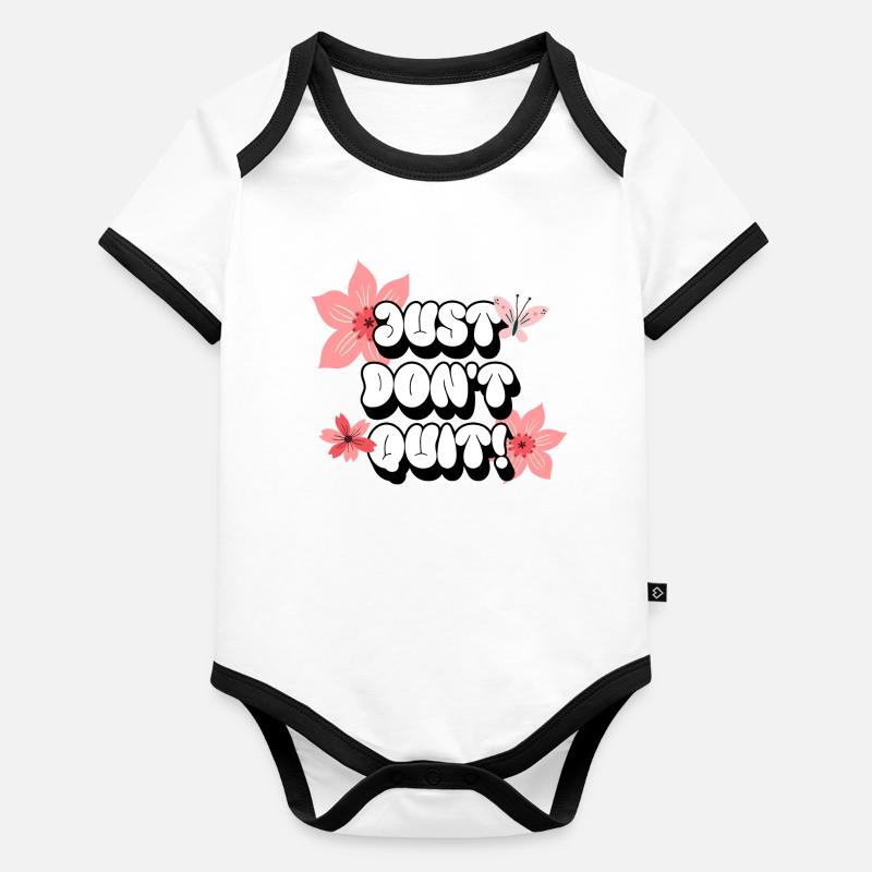 Just Don't Quit Positive Affirmations Pink Women Organic Baby Contrasting Bodysuit