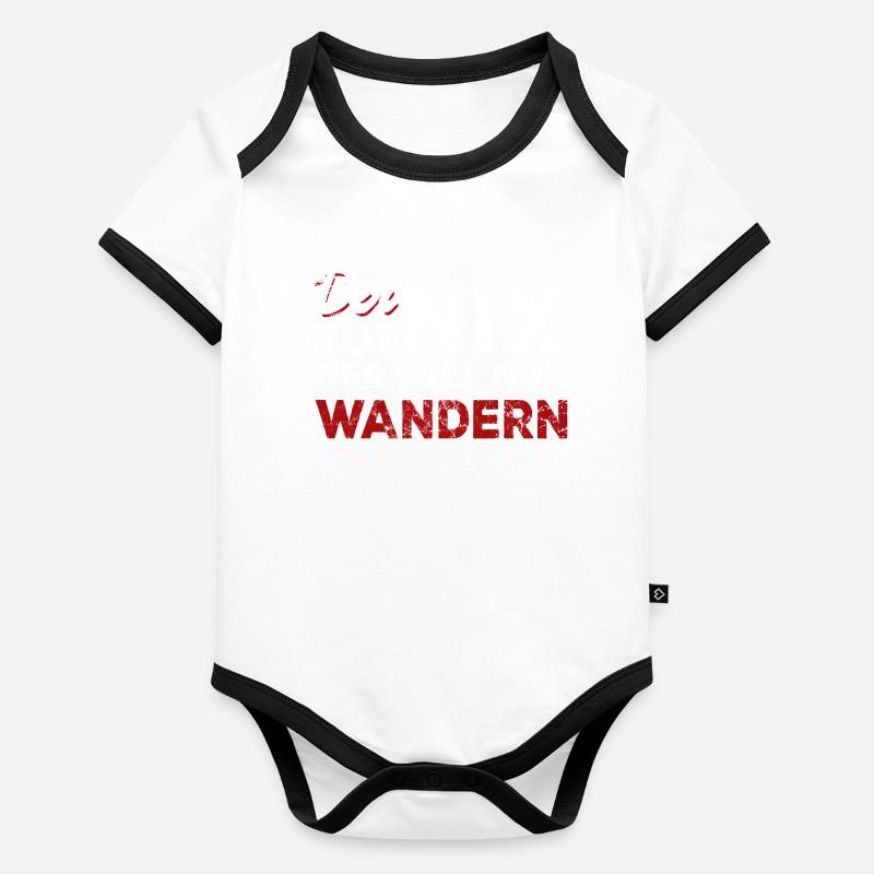 Der tut nix der will nur wandern - Spruch Baby Bio-Kurzarm-Kontrastbody