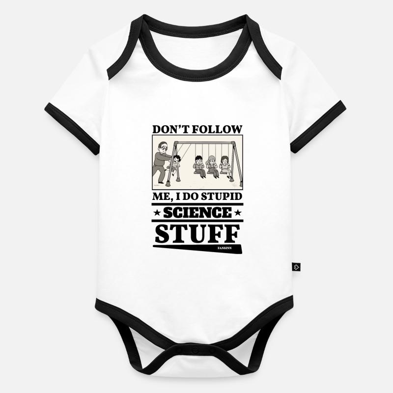 Don't Follow Me I Do Stupid Science Stuff Baby Bio-Kurzarm-Kontrastbody