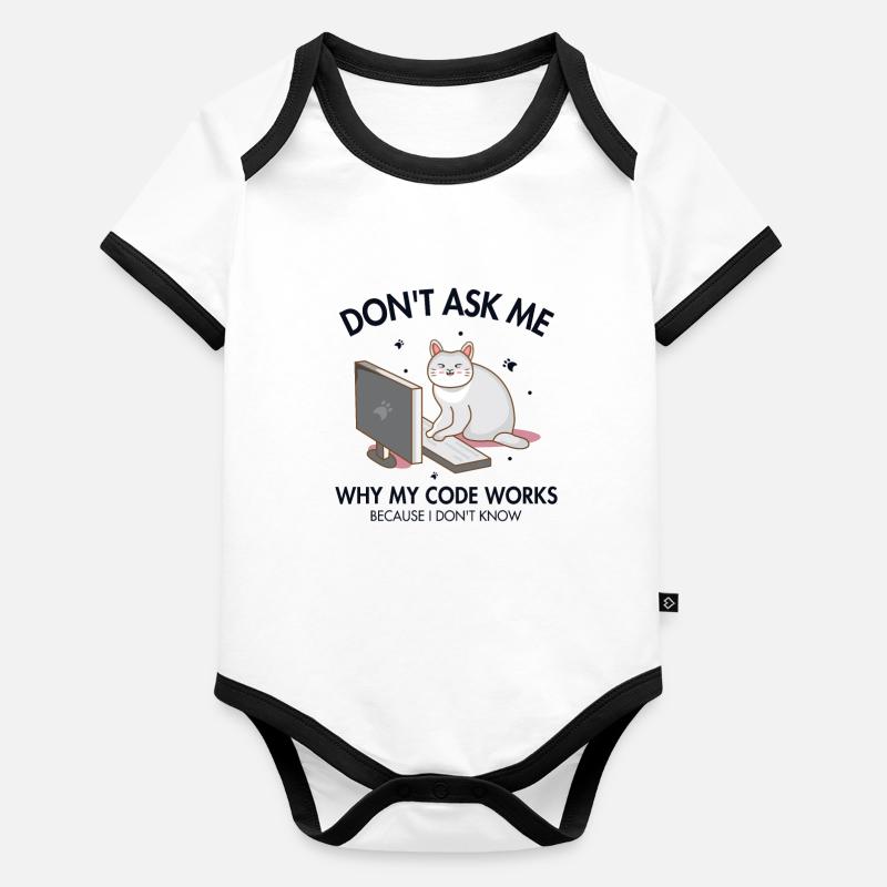 Ne me demandez pas pourquoi mon code fonctionne Body Bébé bio contrasté manches courtes