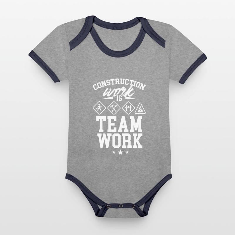 Construction work is teamwork Construction site Construction Teamwork Organic Baby Contrasting Bodysuit