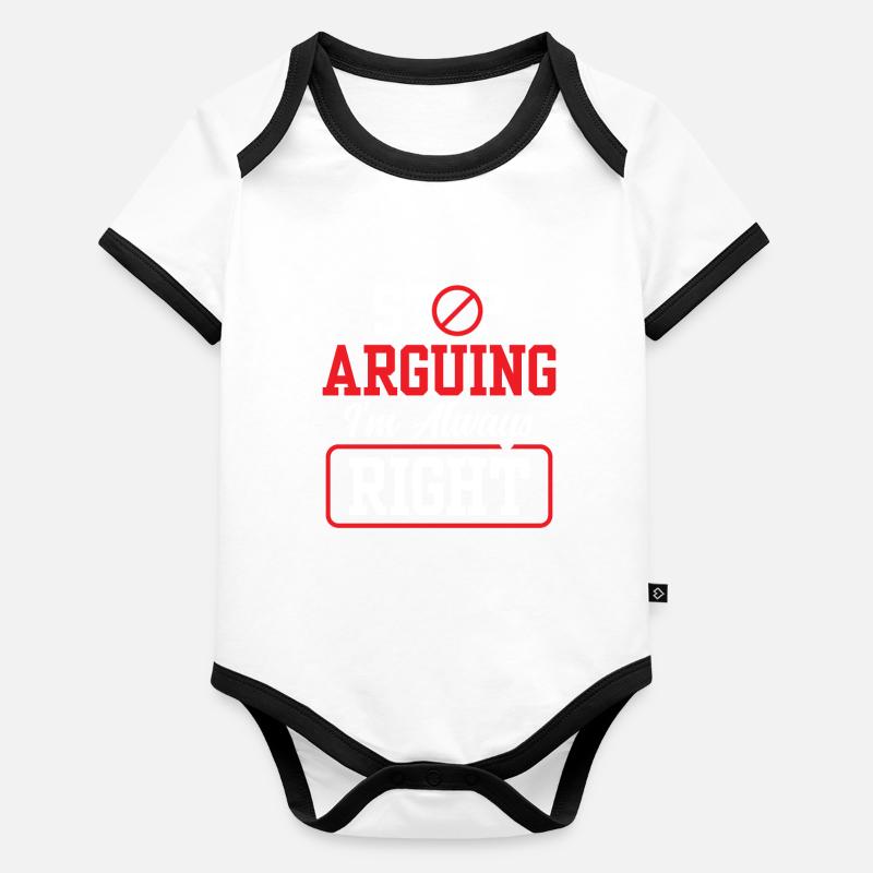 Arrête de me disputer que j’ai toujours raison Body Bébé bio contrasté manches courtes