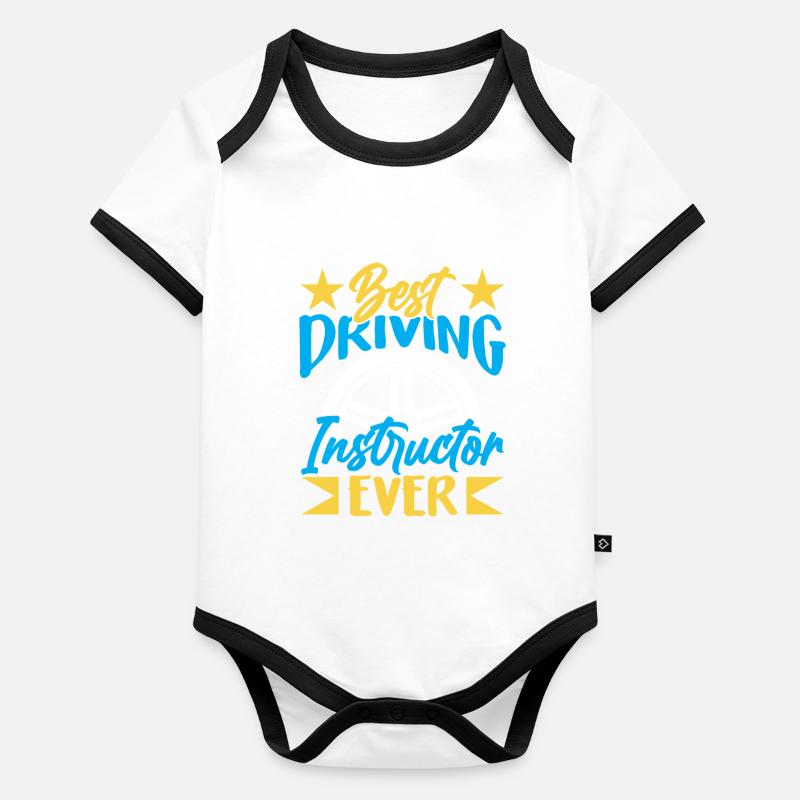 Best driving instructor ever profession driving school Organic Baby Contrasting Bodysuit