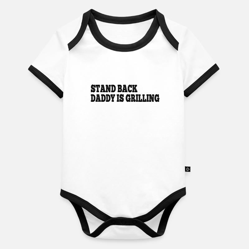 Barbecue Grilling Daddy - Stand Back Daddy Is Gril Body Bébé bio contrasté manches courtes