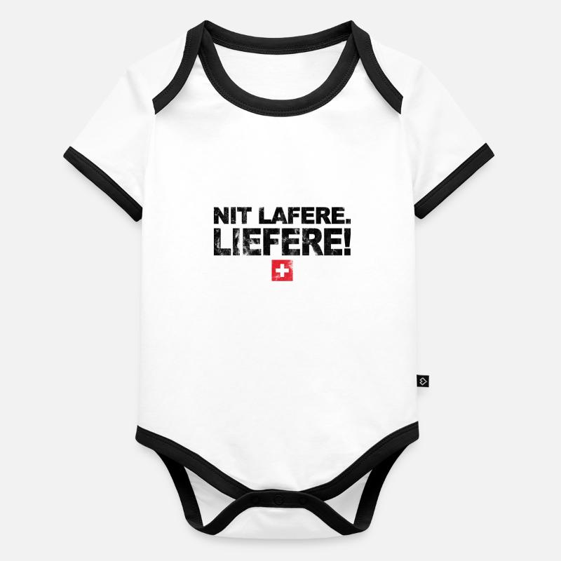 Nit lafere. Liefere! Lustige Schweizer Sprüche CH Baby Bio-Kurzarm-Kontrastbody