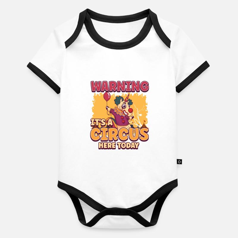 Warning Its A Circus Here Today Crazy Unicorn Organic Baby Contrasting Bodysuit