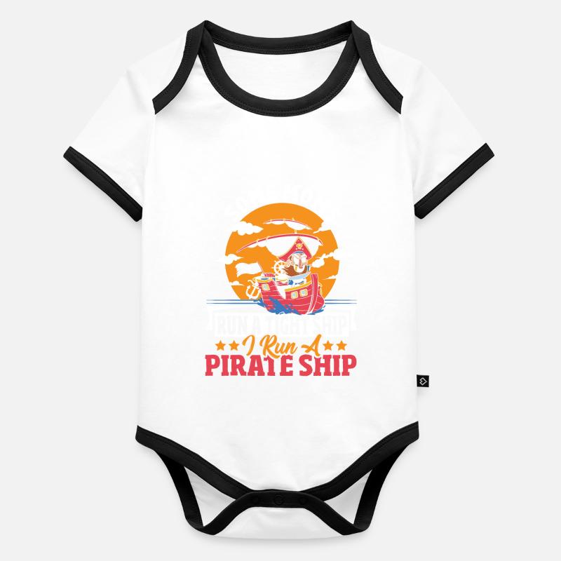 Some Moms Run A Tight Ship I Run A Pirate Ship Organic Baby Contrasting Bodysuit