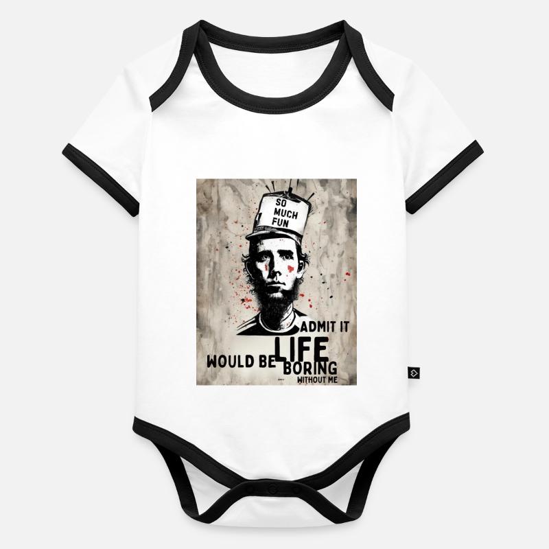 Gib es zu Das Leben wäre langweilig ohne mich Baby Bio-Kurzarm-Kontrastbody