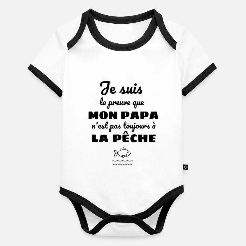la preuve mon papa pas toujours à la pêche Body Bébé bio contrasté manches courtes