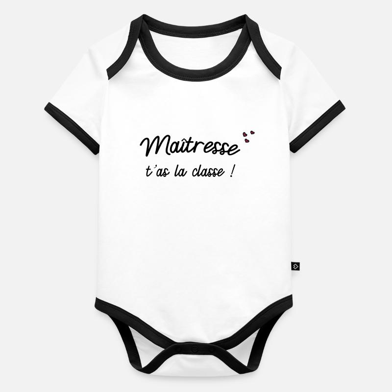 Maîtresse t'as la classe Body Bébé bio contrasté manches courtes