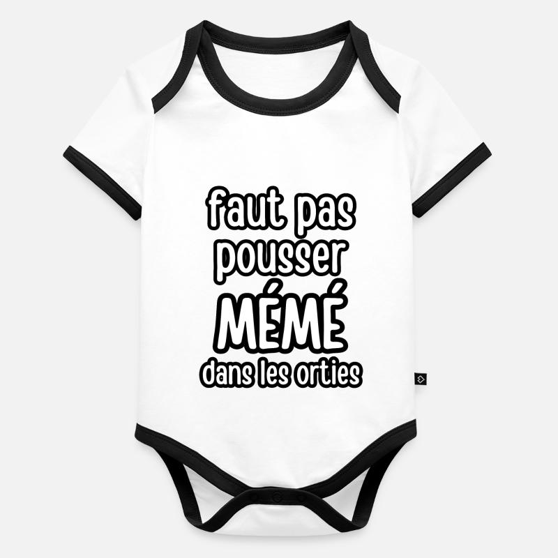 faut pas pousser mémé dans les orties Body Bébé bio contrasté manches courtes