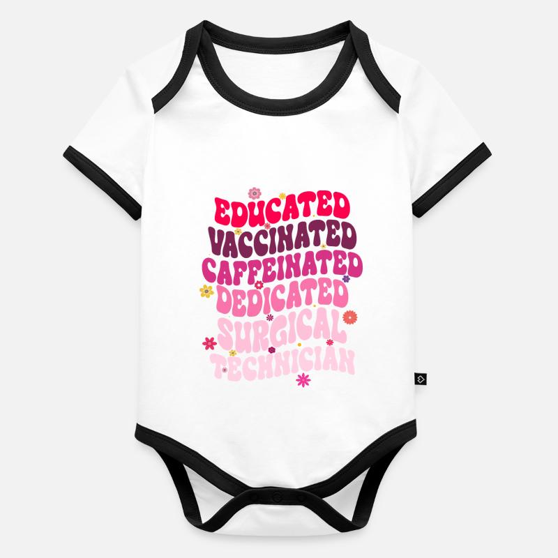 Educated Vaccinated Caffeinated Dedicated Surgical Body Bébé bio contrasté manches courtes