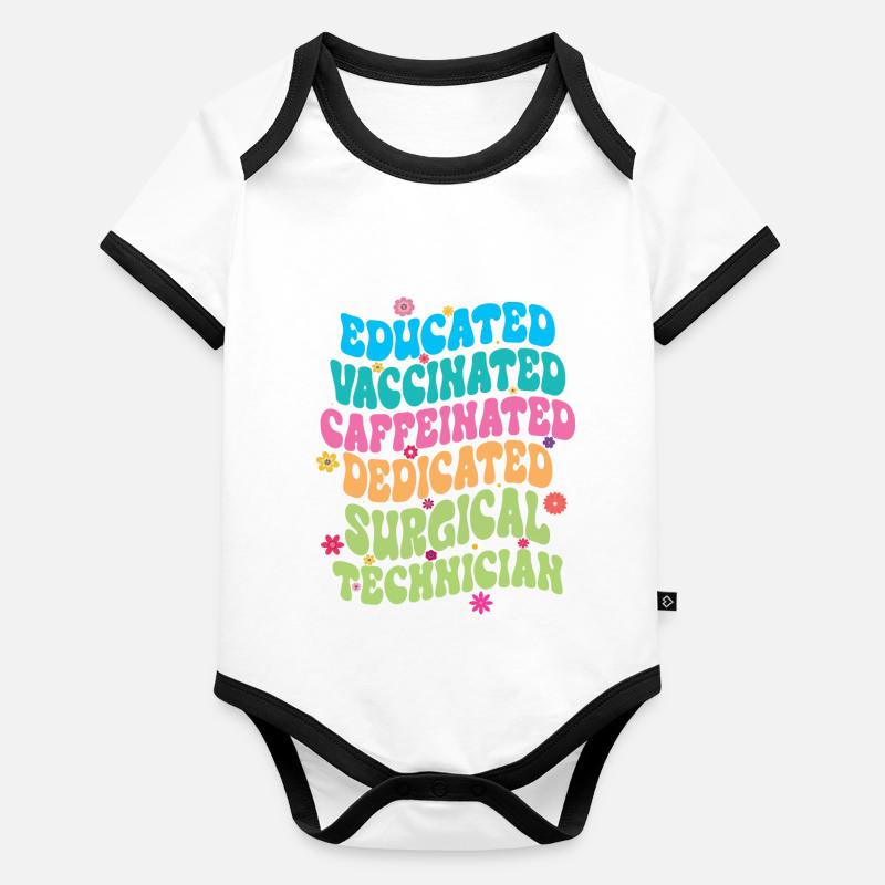 Educated Vaccinated Caffeinated Dedicated Surgical Body Bébé bio contrasté manches courtes