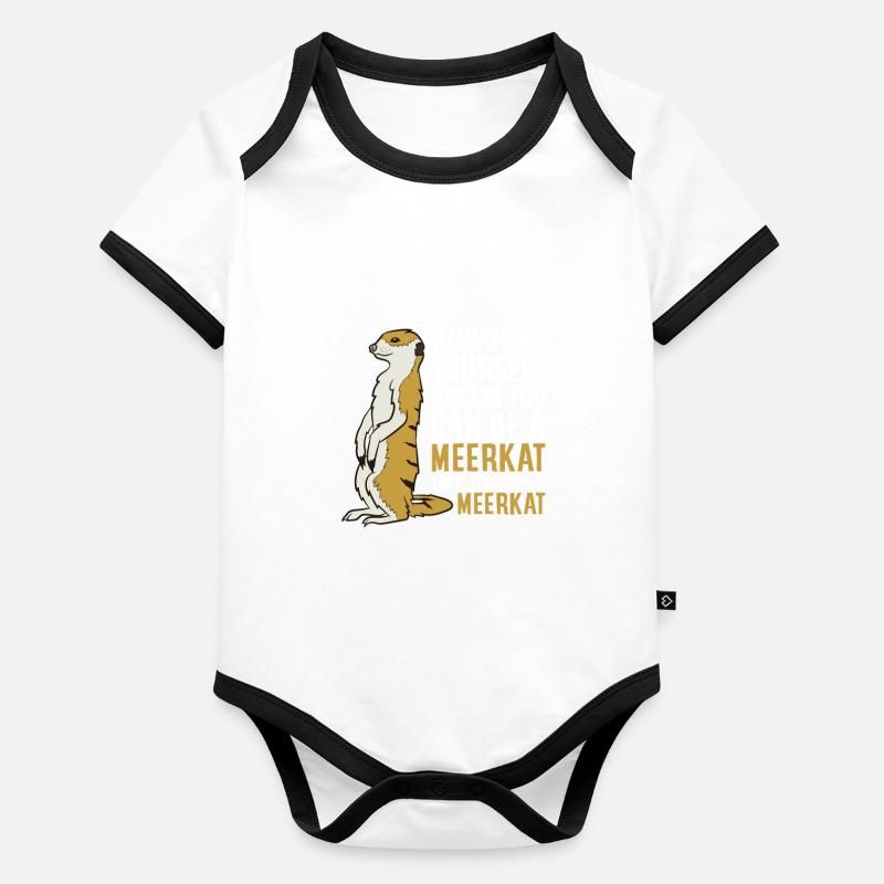 Suricate Cadeau Soyez Toujours Un suricate Body Bébé bio contrasté manches courtes